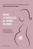 Couverture du livre « Quand la grossesse ne tourne pas rond » de Josiane Simard et Geraldine Zaccardelli aux éditions Quebec Amerique