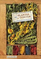 Couverture du livre « Plantes a teinter » de Delphin/Gitton aux éditions Plume De Carotte