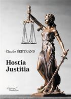 Couverture du livre « Hostia justitia » de Bertrand Claude aux éditions Baudelaire