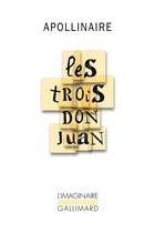 Couverture du livre « Les trois don Juan » de Guillaume Apollinaire aux éditions Gallimard