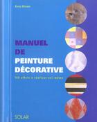 Couverture du livre « Manuel de la peinture decorative » de Kerry Skinner aux éditions Solar
