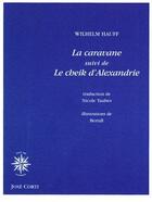 Couverture du livre « La caravane ; le cheik d'Alexandrie » de Hauff/Bertall aux éditions Corti