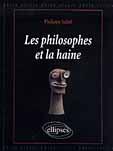 Couverture du livre « Philosophes et la haine (les) » de Philippe Saltel aux éditions Ellipses