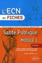 Couverture du livre « Sante publique (module 1) - 2e edition » de Cyrille Colin aux éditions Ellipses
