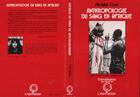 Couverture du livre « Anthropologie du sang en afrique - preface par jean bernard » de Michele Cros aux éditions L'harmattan