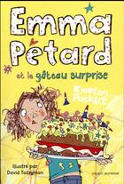 Couverture du livre « Emma Pétard et le gâteau surprise » de Kjartan Poskitt et David Tazzyman aux éditions Bayard Jeunesse