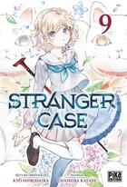 Couverture du livre « Stranger case Tome 9 » de Kyo Shirodaira et Chashiba Katase aux éditions Pika