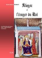 Couverture du livre « Aloyse et l'écuyer du roi » de Marguerite Perroy aux éditions Saint-remi