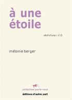 Couverture du livre « À une étoile » de Melanie Berger aux éditions D'autre Part