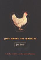 Couverture du livre « Love among the Walnuts » de Jean Ferris aux éditions Houghton Mifflin Harcourt