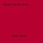 Couverture du livre « Sexpo Danish Style » de Peter Kanto aux éditions Epagine