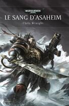 Couverture du livre « Warhammer 40.000 : le sang d'Asaheim » de Chris Wraight aux éditions Black Library