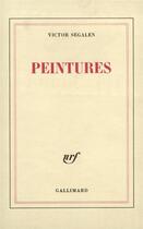 Couverture du livre « Peintures » de Victor Segalen aux éditions Gallimard