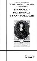 Couverture du livre « Spinoza : puissance et ontologie » de Revault D'Allonnes M aux éditions Kime