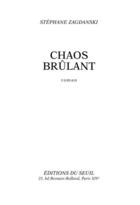 Couverture du livre « Chaos brûlant » de Stephane Zagdanski aux éditions Seuil
