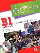 Couverture du livre « Écho t.2 ; niveau B1 ; méthode de français » de Girardet/Pecheur aux éditions Cle International