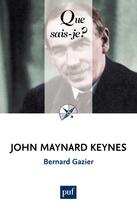 Couverture du livre « John Maynard Keynes (2e édition) » de Bernard Gazier aux éditions Que Sais-je ?