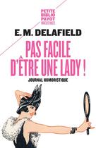 Couverture du livre « Pas facile d'être une lady ! » de E. M. Delafield aux éditions Rivages