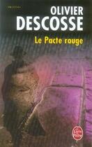 Couverture du livre « Le pacte rouge » de Descosse-O aux éditions Le Livre De Poche
