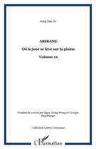 Couverture du livre « Arirang ; ou le jour se leve sur la plaine » de Jong-Nae Jo aux éditions Editions L'harmattan