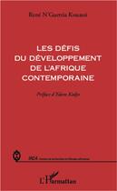 Couverture du livre « Les défis du développement de l'Afrique contemporaine » de Rene N'Guettia Kouassi aux éditions L'harmattan