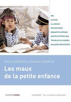 Couverture du livre « Les maux de la petite enfance » de Pierre Azerad et Christian Giraud aux éditions Ovadia