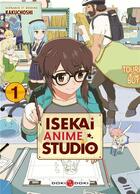 Couverture du livre « Isekai anime studio Tome 1 » de Kakuchoshi aux éditions Bamboo