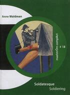 Couverture du livre « Soldatesque : Et Autres Poemes. Soldiering : & Other Poems » de Anne Waldman aux éditions Maelstrom