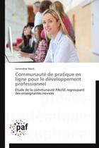 Couverture du livre « Communauté de pratique en ligne pour le développement professionnel » de Genevieve Nault aux éditions Presses Academiques Francophones