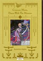 Couverture du livre « Crescent Moon, Dance with the Monster Tome 2 » de Kazuhiro Fujita aux éditions Ki-oon