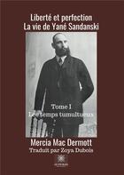 Couverture du livre « Liberté et perfection Tome 1 » de Mercia Mac Dermott aux éditions Le Lys Bleu
