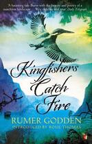 Couverture du livre « Kingfishers Catch Fire » de Godden Rumer aux éditions Little Brown Book Group Digital