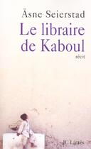 Couverture du livre « Le libraire de kaboul » de Seierstad-A aux éditions Lattes