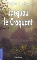 Couverture du livre « Jacquou le croquant » de Eugene Leroy aux éditions De Boree