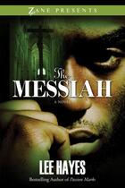 Couverture du livre « The Messiah » de Hayes Lee aux éditions Strebor Books