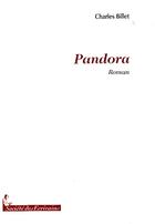 Couverture du livre « Pandora » de Charles Billet aux éditions Societe Des Ecrivains