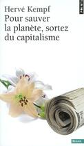 Couverture du livre « Pour sauver la planète, sortez du capitalisme » de Herve Kempf aux éditions Points