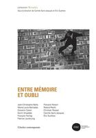 Couverture du livre « Entre mémoire et oubli » de Camille Saint Jacques et Eric Suchere aux éditions Atelier Contemporain
