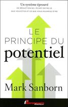 Couverture du livre « Le principe du potentiel » de Mark Sanborn aux éditions Performance Editions