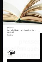 Couverture du livre « Les algebres de chemins de leavitt » de Elahmar Olfa aux éditions Presses Academiques Francophones