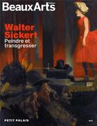 Couverture du livre « Walter Sickert, peindre et transgresser » de  aux éditions Beaux Arts Editions