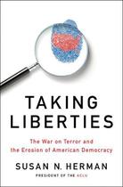 Couverture du livre « Taking Liberties: The War on Terror and the Erosion of American Democr » de Herman Susan N aux éditions Oxford University Press Usa