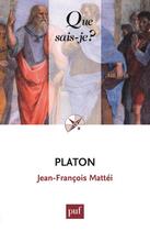 Couverture du livre « Platon (3e édition) » de Jean-Francois Mattei aux éditions Que Sais-je ?