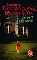 Couverture du livre « Le défi d'Elizabeth » de Barbara Taylor Bradford aux éditions Le Livre De Poche