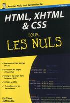 Couverture du livre « HTML, XHTML & CSS pour les nuls (3e édition) » de Ed Tittel et Jeff Noble aux éditions First Interactive