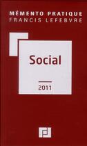 Couverture du livre « Mémento pratique ; mémento social (édition 2011) » de  aux éditions Lefebvre