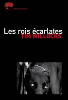 Couverture du livre « Les rois ecarlates » de Tim Willocks aux éditions Editions De L'olivier