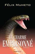 Couverture du livre « Le charme empoisonne » de Muheto Felix aux éditions Les Editions Jcl