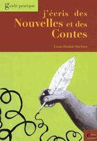 Couverture du livre « J'écris des nouvelles et des contes » de Louis Timbal-Duclaux aux éditions Ecrire Aujourd'hui