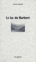 Couverture du livre « Le lac du Marboré » de Louis Le Bondidier aux éditions Monhelios
